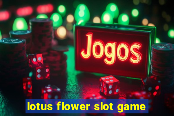 lotus flower slot game