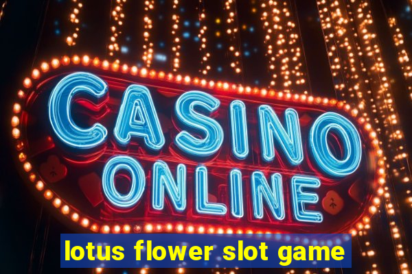 lotus flower slot game