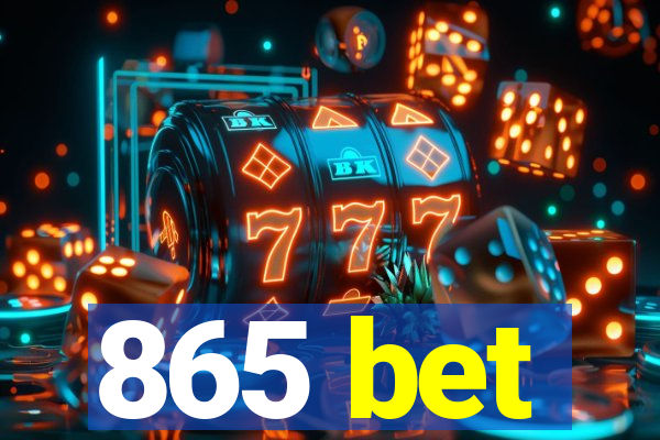 865 bet