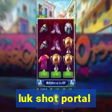 luk shot portal