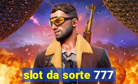 slot da sorte 777