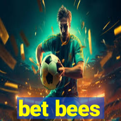 bet bees