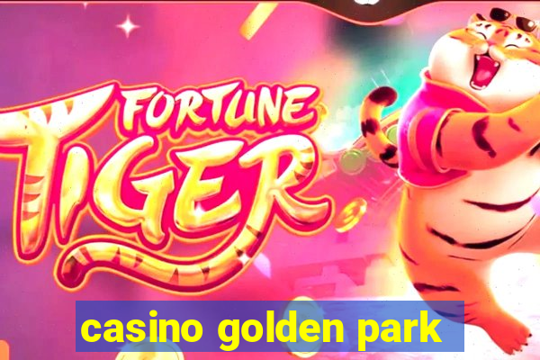 casino golden park