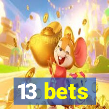 13 bets