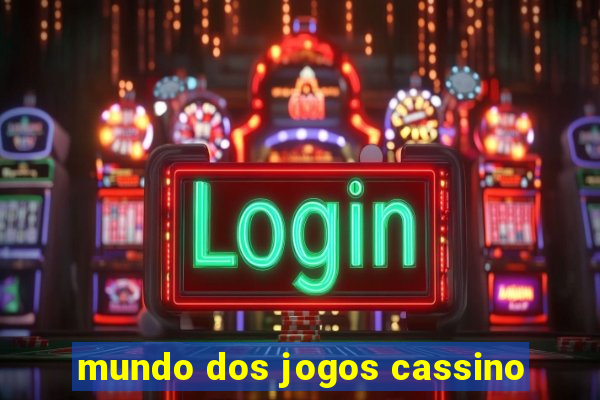 mundo dos jogos cassino