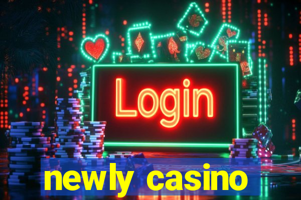 newly casino