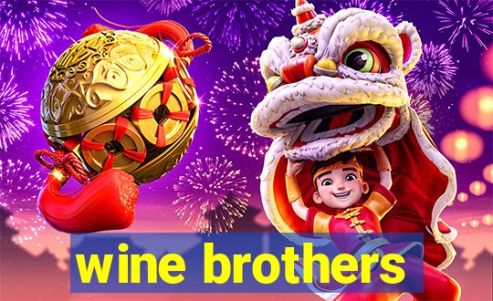 wine brothers