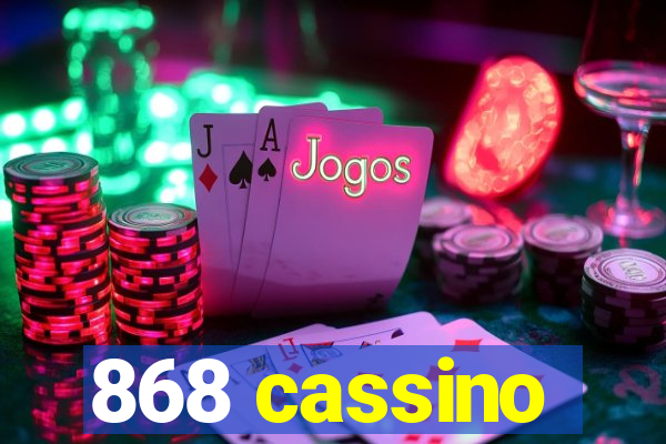 868 cassino