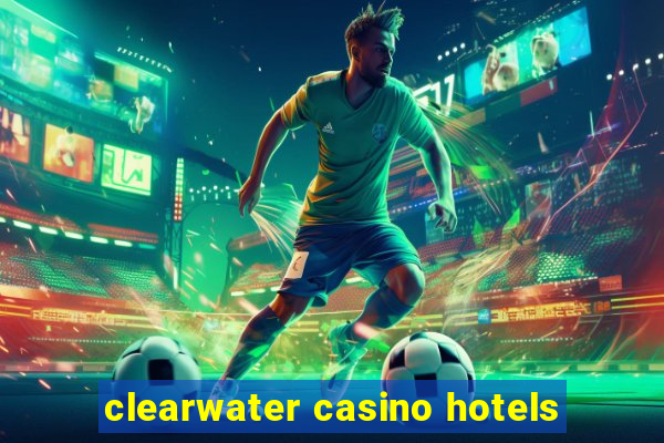 clearwater casino hotels