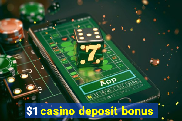 $1 casino deposit bonus