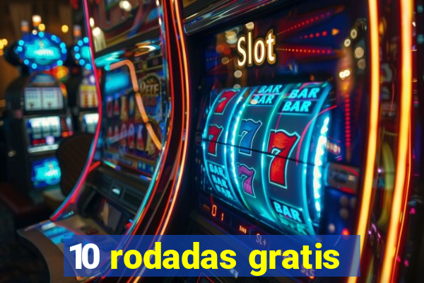 10 rodadas gratis