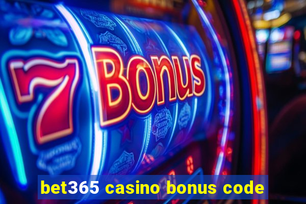 bet365 casino bonus code