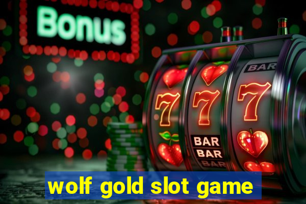 wolf gold slot game