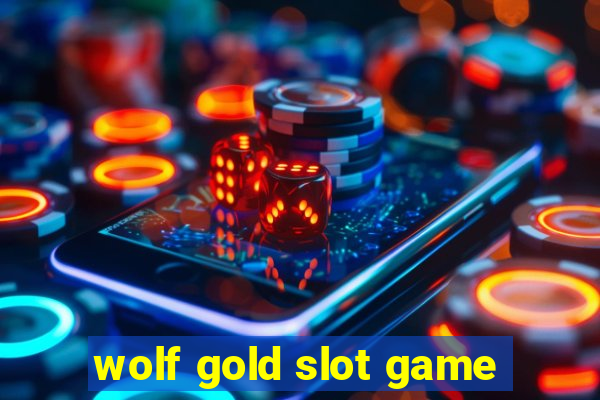 wolf gold slot game