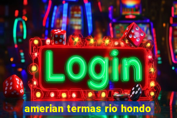 amerian termas rio hondo