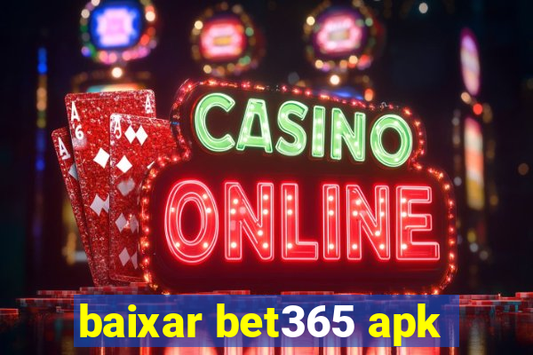 baixar bet365 apk