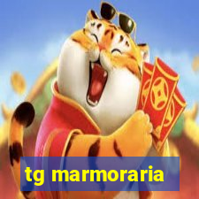 tg marmoraria