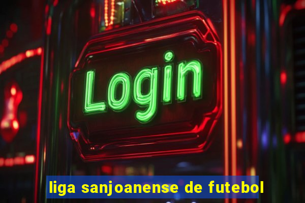 liga sanjoanense de futebol