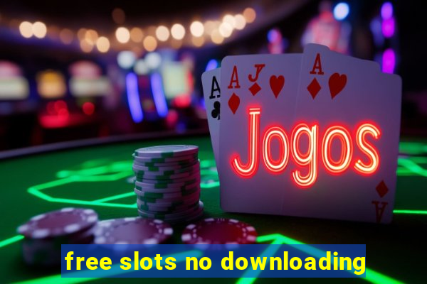 free slots no downloading