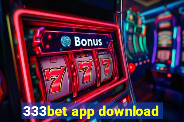 333bet app download