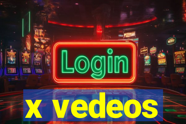 x vedeos