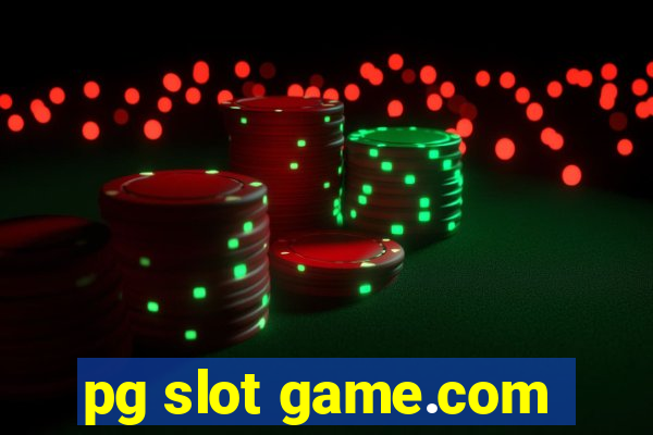 pg slot game.com