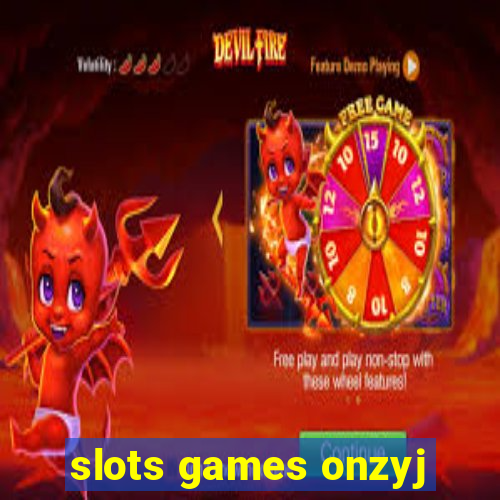 slots games onzyj