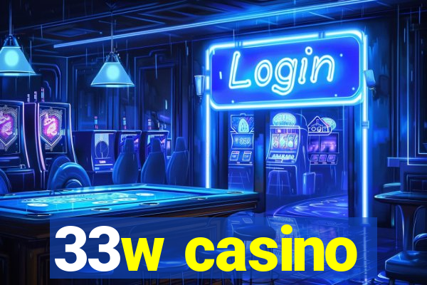 33w casino