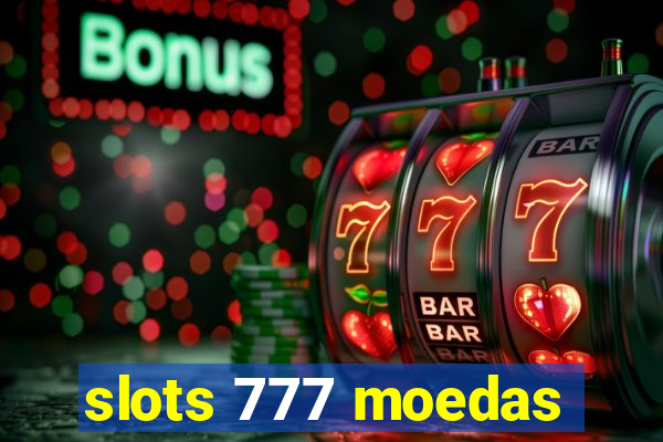 slots 777 moedas