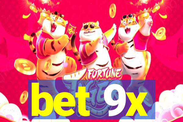 bet 9x