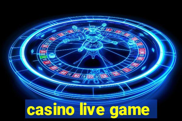 casino live game