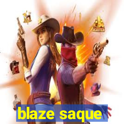 blaze saque