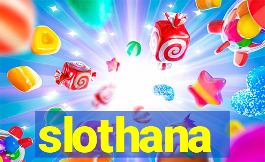 slothana