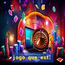 jogo que est谩 dando dinheiro