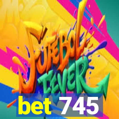 bet 745