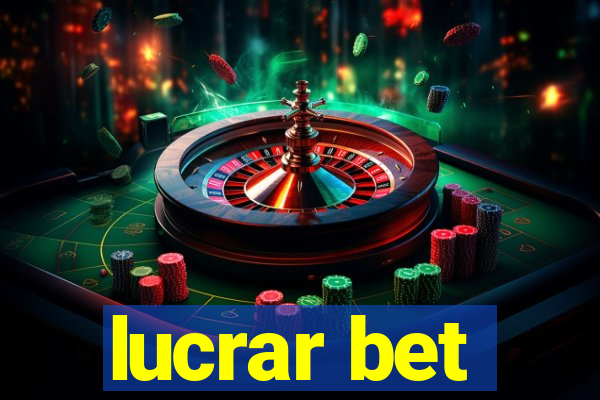 lucrar bet