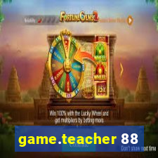 game.teacher 88