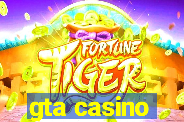 gta casino