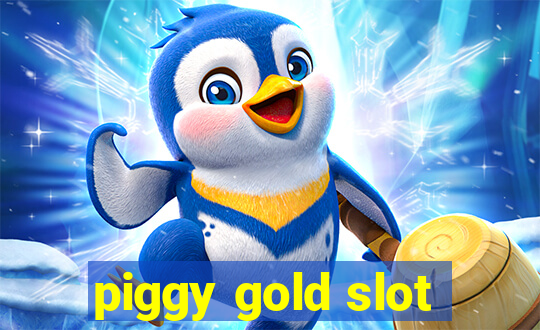 piggy gold slot