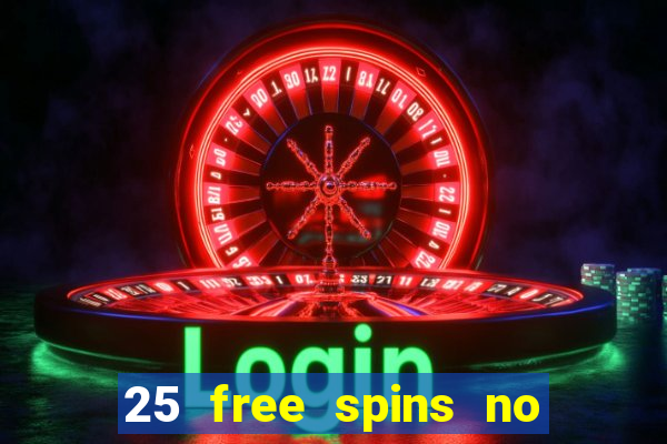 25 free spins no deposit casino australia