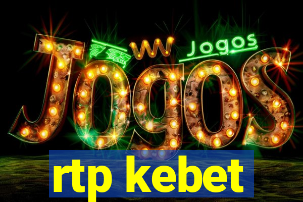 rtp kebet