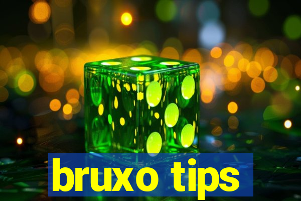 bruxo tips