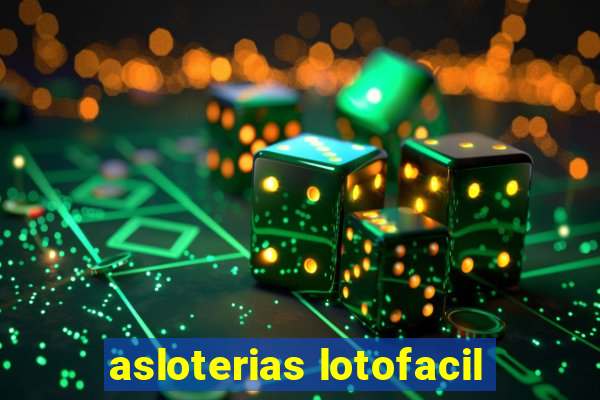 asloterias lotofacil