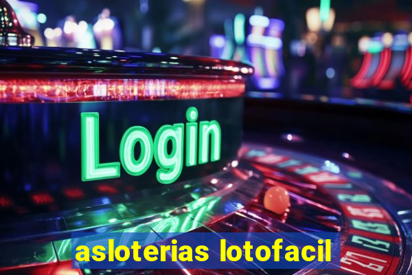 asloterias lotofacil