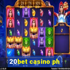 20bet casino ph