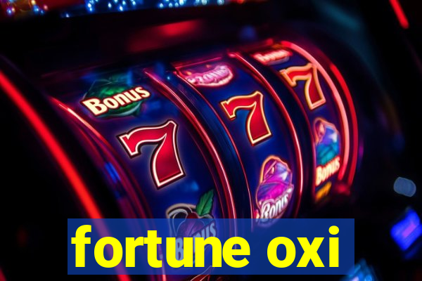 fortune oxi