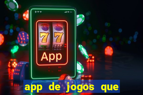 app de jogos que ganha dinheiro