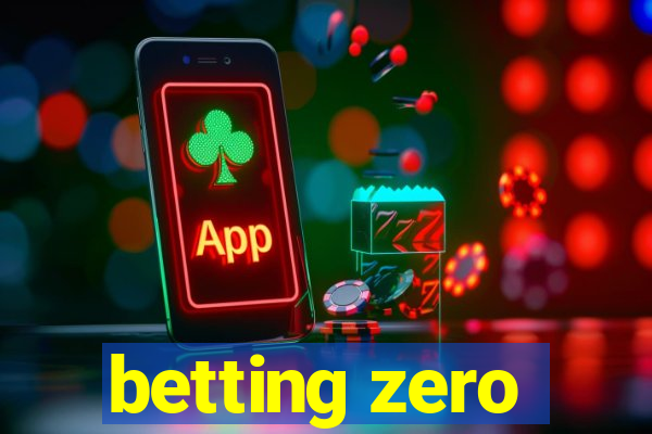 betting zero