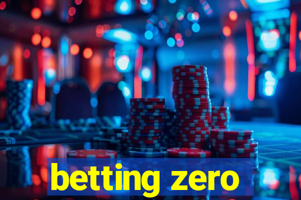 betting zero