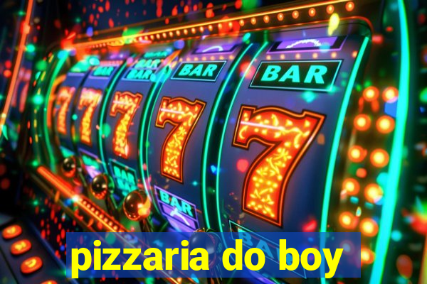 pizzaria do boy